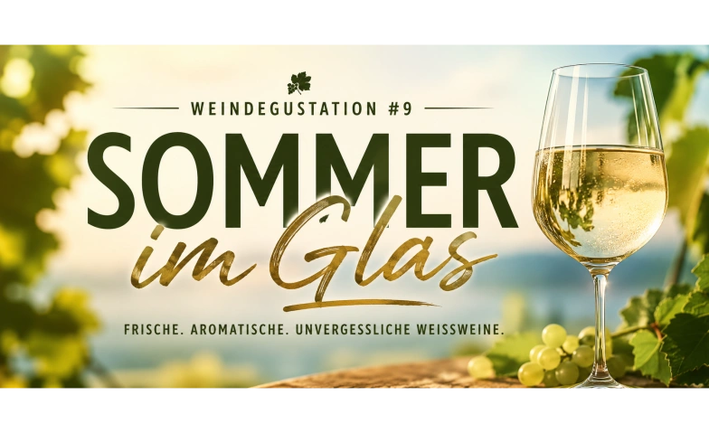 Event-Image for 'Sommer im Glass - Weindegustation #9'