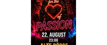 Event-Image for 'FOR THE LUV OF PASSION LAST BIGGEST PARTY 16+'