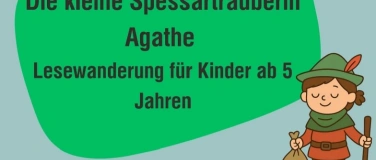 Event-Image for 'Die kleine Spessartr&auml;uberin Agathe- Lesewanderung'