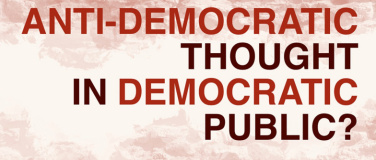 Event-Image for 'Antidemokratisches Denken in der demokratischen &Ouml;ffentlichke'