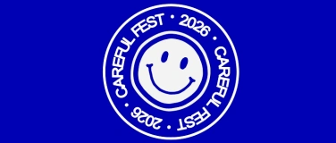 Event-Image for 'CAREFUL FEST 2026'
