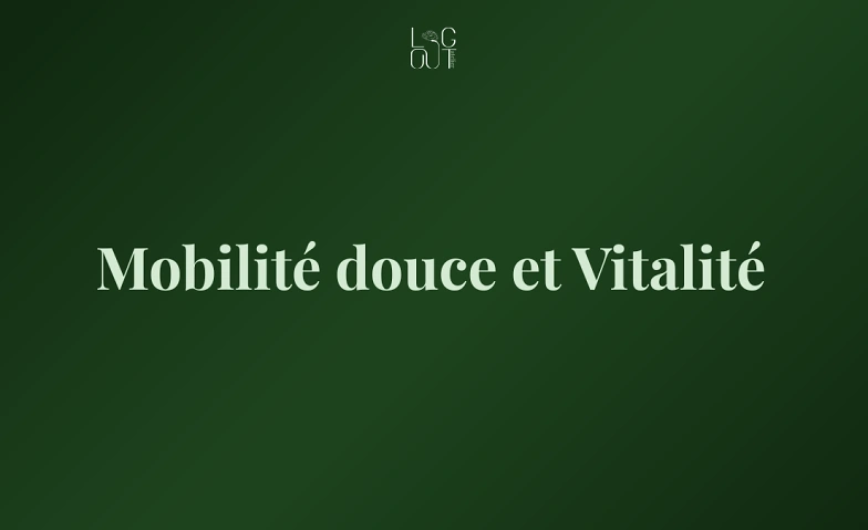 Mobilité douce & Vitalité
