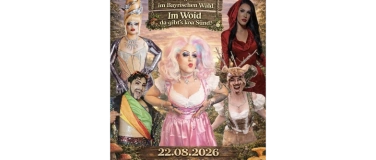 Event-Image for 'Im Woid da gibt's koa S&uuml;nd, 1.Drag Show im Bayerischen Wald!'
