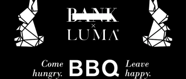 Event-Image for 'BANK x LUMA BBQ'