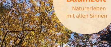 Event-Image for 'Baumzeit - Natur erleben mit allen Sinnen'