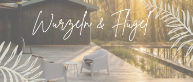 Event-Image for 'Wurzel & Fl&uuml;gel Tages Pass'