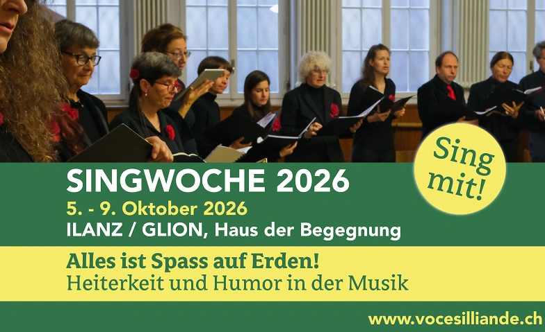 Singwoche Voces Illiande - Alles ist Spass auf Erden!