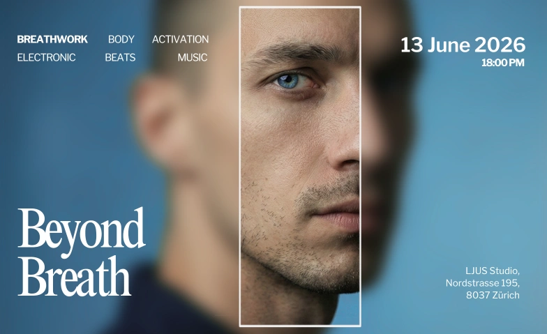 Beyond Breath - Breathwork Electronic Music Ljus Studio, Nordstrasse 195, 8037 Z&uuml;rich Tickets