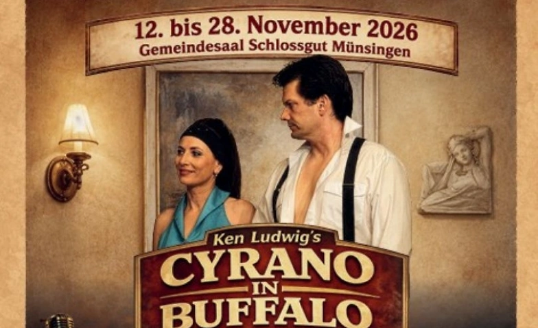Event-Image for 'Aaretaler Volksb&uuml;hne M&uuml;nsingen: "CYRANO IN BUFFALO"'