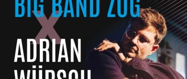 Event-Image for 'Big Band Zug x Adrian W&uuml;rsch &ndash; Moderne Luzern'