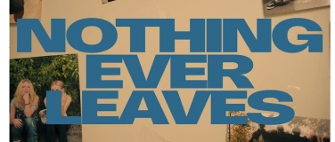 Event-Image for 'Nothing Ever Leaves Filmpremiere'