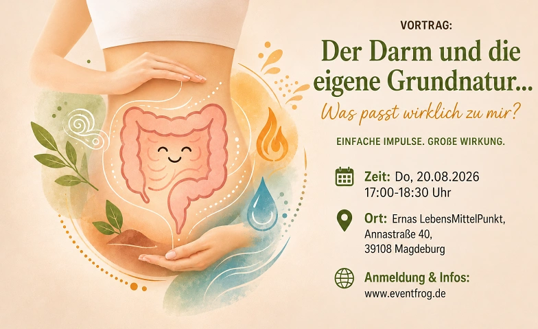 Der Darm & die eigene Grundnatur - Was passt zu mir?