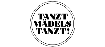 Organisateur de TANZT M&Auml;DELS TANZT!