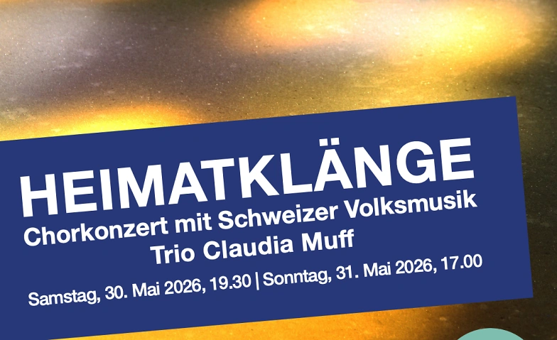 Event-Image for 'Heimatkl&auml;nge: Chorkonzert mit Trio Claudia Muff'