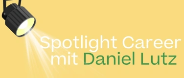 Event-Image for 'Spotlight Career mit Daniel Lutz'