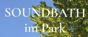 Event-Image for 'SOUNDBATH im Park Winterthur'