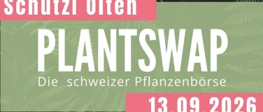 Event-Image for 'Plantswap.ch - Die Pflanzenb&ouml;rse Vol. 9'