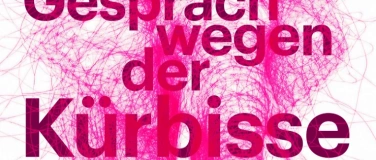 Event-Image for 'Gespr&auml;ch wegen der K&uuml;rbisse'