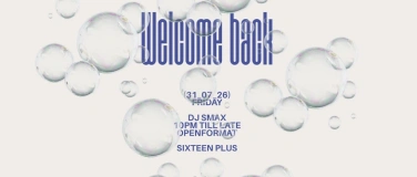 Event-Image for 'WELCOME BACK BUBBLE PARTY - &uuml;16 - FR 31.07.26'