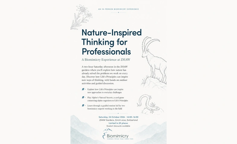 A Biomimicry Experience at ZHAW - Nature-inspired thinking ZHAW, Campus Gr&uuml;ental, Geb&auml;ude GA, 8820 W&auml;denswil, Gr&uuml;entalstrasse 14, 8820 W&auml;denswil Billets