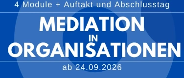 Event-Image for 'Mediation in Organisationen - Seminarreihe'