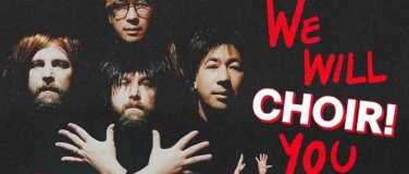 Event-Image for 'CHOIR!CHOIR!CHOIR! "We will CHOIR! You"'