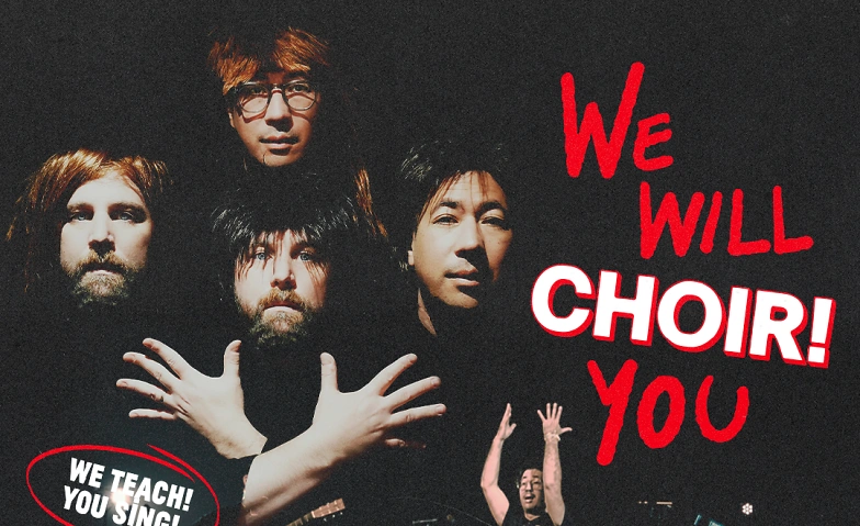 CHOIR!CHOIR!CHOIR! "We will CHOIR! You" Tickets
