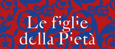 Event-Image for 'Le figlie della Piet&agrave;'