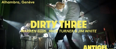 Event-Image for 'DIRTY THREE - Antigel EXTRA'