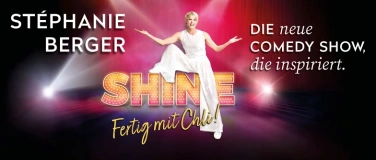 Event-Image for 'St&eacute;phanie Berger - &laquo;Shine &ndash; Fertig mit Chli!&raquo;'