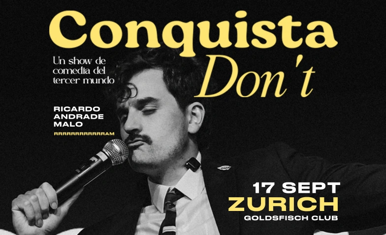 ConquistaDON'T - RRRRRAM en Zurich Goldfisch Club, Langstrasse 83, 8004 Z&uuml;rich Tickets