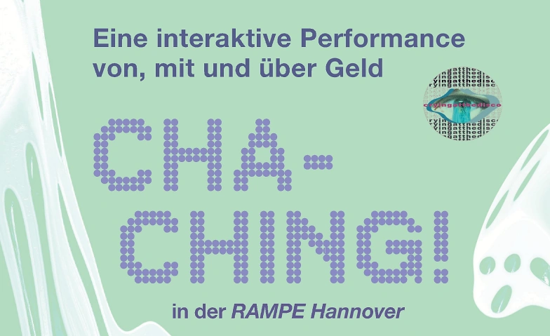 Event-Image for 'Cha-Ching! Interaktive Performance von, mit und &uuml;ber Geld'