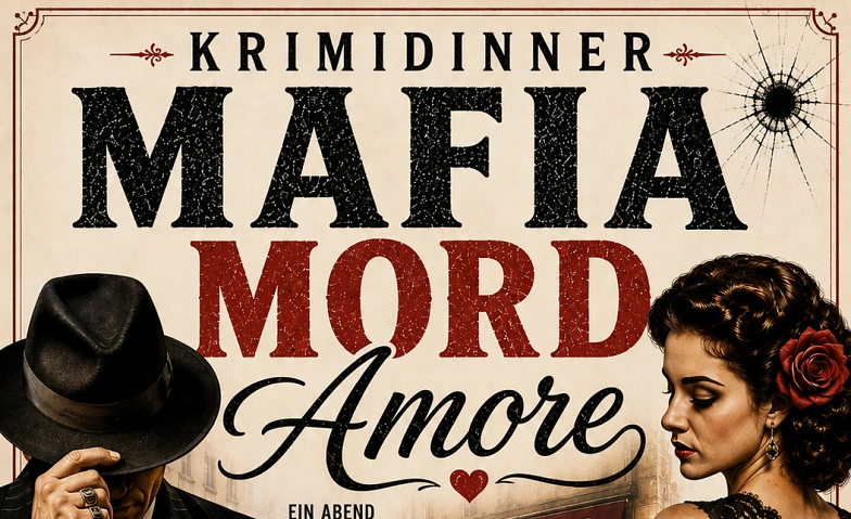 Krimidinner - Mafia Mord Amore, Theater & Bühne / Theater, Café Rayher