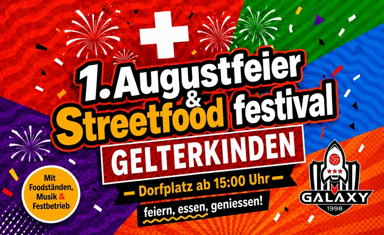 1. Augustfeier & Streetfoodfestival in GELTERKINDEN
