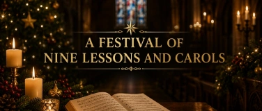 Event-Image for 'A FESTIVAL OF  NINE LESSONS  AND CAROLS'