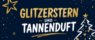 Event-Image for 'GLITZERSTERN UND  TANNENDUFT'