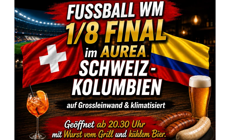 Fussball WM im AUREA - 1/8 Final Schweiz - Kolumbien