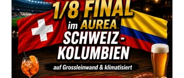 Event-Image for 'Fussball WM im AUREA - 1/8 Final Schweiz - Kolumbien'