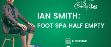 Event-Image for 'Comedy Kiss Presents: Ian Smith: Foot Spa Half Empty'