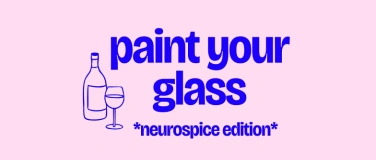 Event-Image for 'Paint your Glass - Neurospice Edition'