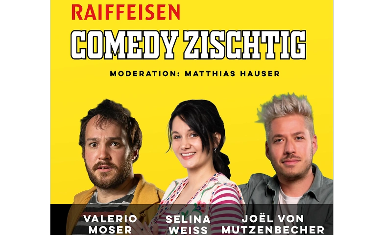 Raiffeisen Comedy Zischtig März