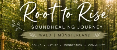 Event-Image for 'Root to Rise - Soundhealing Journey'