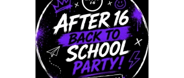 Event-Image for 'AFTER16 Back to school!!!'