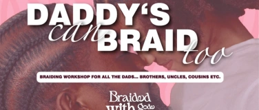 Event-Image for 'Daddy's CAN braid too'