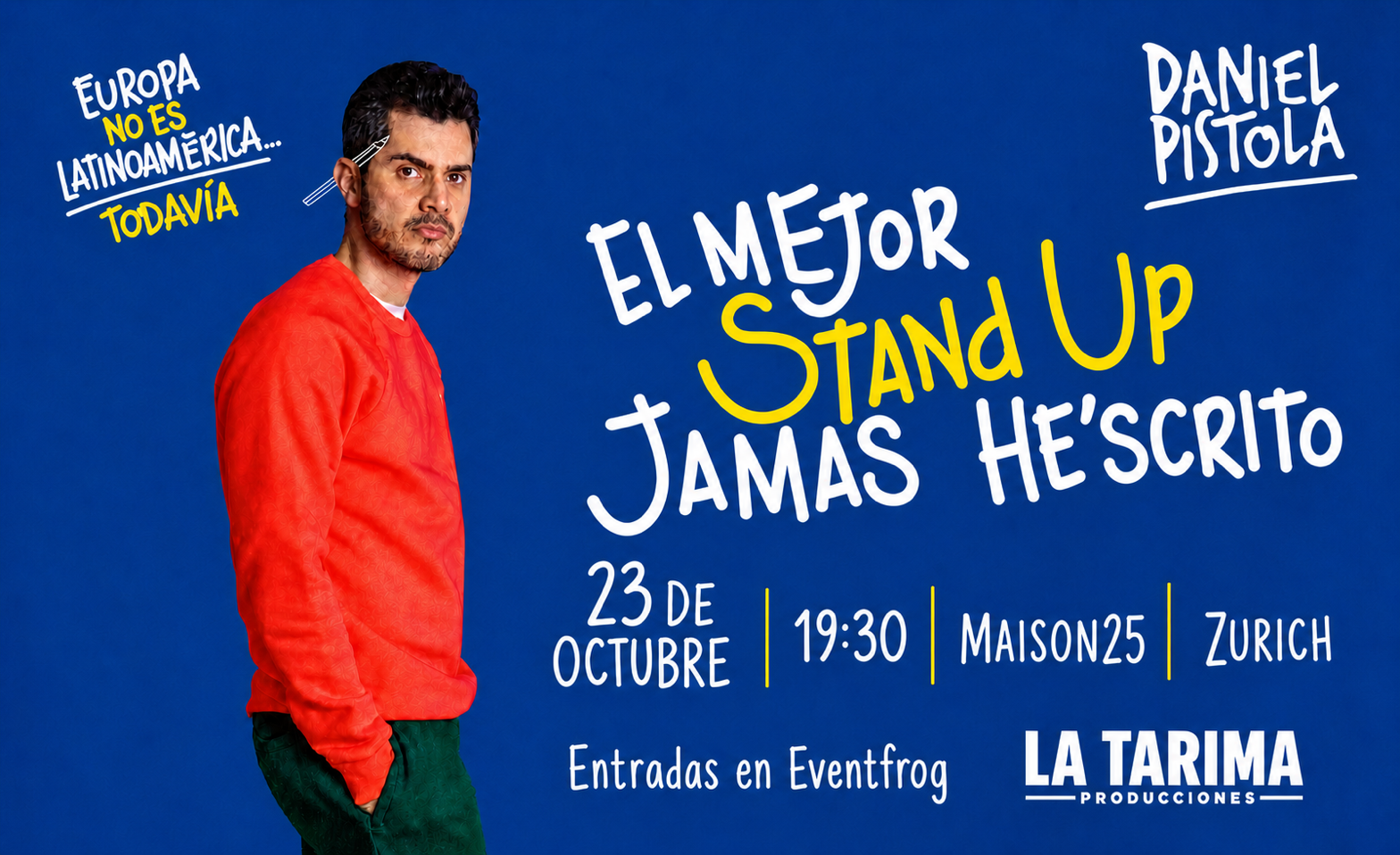 Daniel Pistola - "El mejor stand up jamás hescrito" ZURICH