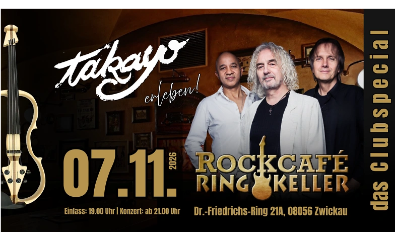 TAKAYO erleben! "das CLUBSPECIAL" im Rockcaf&eacute; Ringkeller Billets