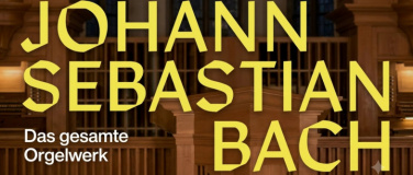 Event-Image for 'Das gesamte Orgelwerk von J. S. Bach &ndash; Teil 8: Die Weimarer'