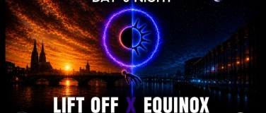 Event-Image for 'Day & Night Rave - LIFT OFF x Equinox'