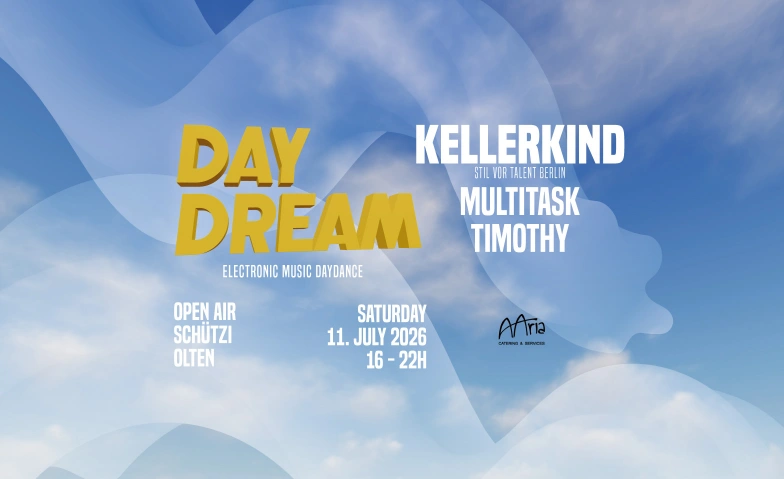 DAY DREAM - DAYDANCE Vorplatz Sch&uuml;tzi Olten, Sch&uuml;tzenmattweg 15, 4600 Olten Billets