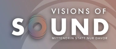 Event-Image for 'Visions of Sound &ndash; Erlebe eine Neue H&ouml;rdimension'